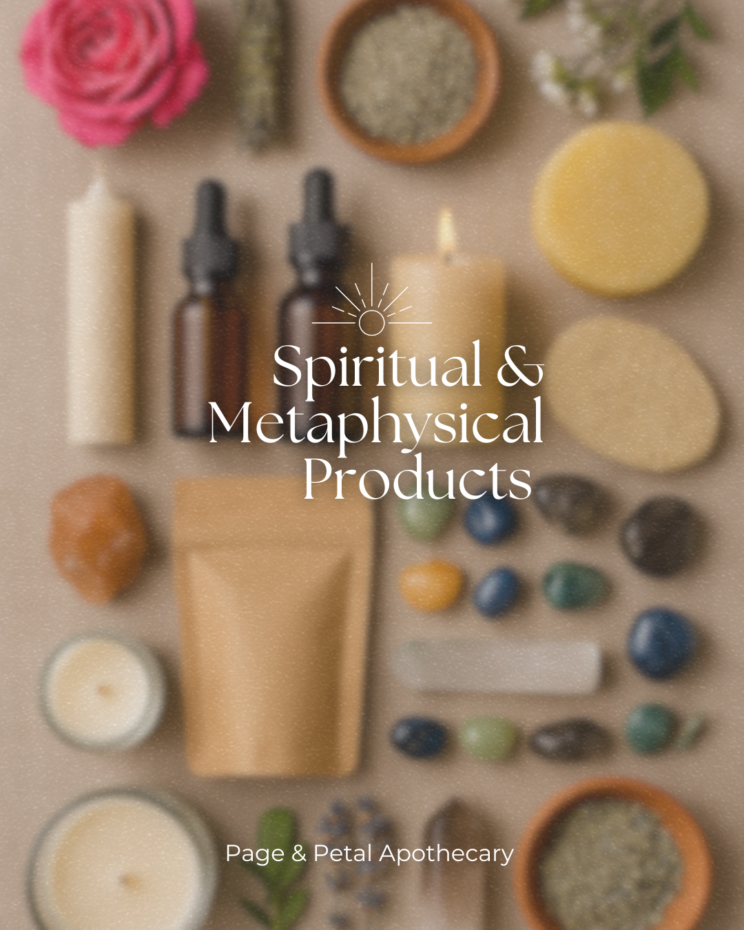 Spiritual & Metaphysical Tools - Page and Petal Apothecary