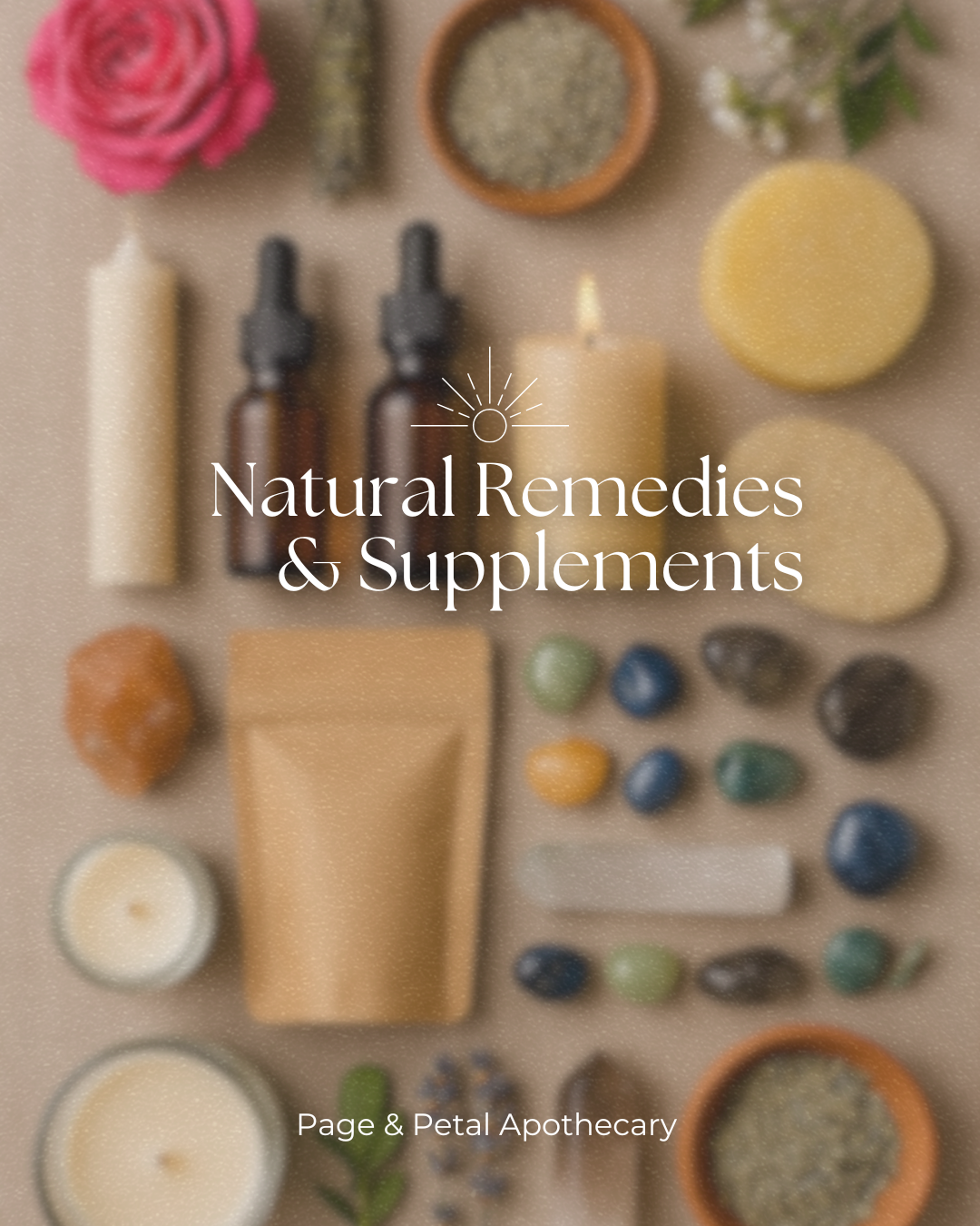 Natural Remedies & Supplements - Page and Petal Apothecary